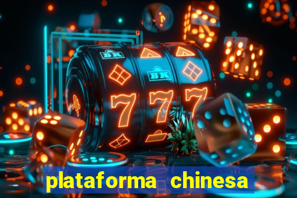 plataforma chinesa para ganhar dinheiro